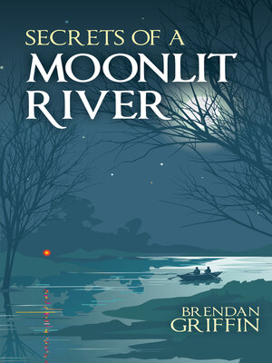 cover image of Secrets of a Moonlit River